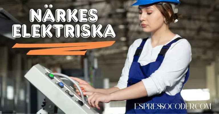 Närkes Elektriska: A Complete Overview of the Trusted Electrical Company in Sweden